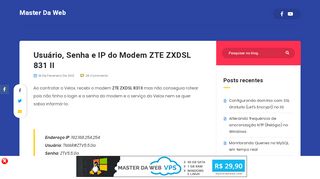 
                            3. Usuário, Senha e IP do Modem ZTE ZXDSL 831 II – Master Da Web