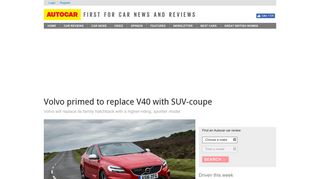 
                            6. Volvo primed to replace V40 with SUV-coupe | Autocar