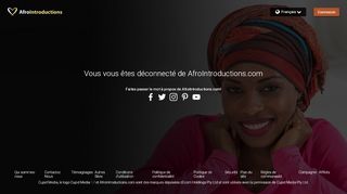 
                            5. Vous vous êtes déconnecté de AfroIntroductions.com