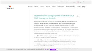 
                            9. Waystream erhåller uppföljningsordrar till ett värde av 6,6 MSEK via ...