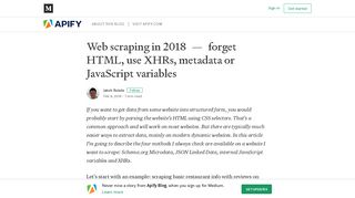 
                            1. Web scraping in 2018 — forget HTML, use XHRs, metadata or ...