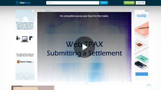 
                            11. Web TPAX Submitting a Settlement - ppt video online download