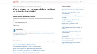 
                            11. What cryptocurrency exchange platform can I trade on without ...
