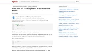 
                            8. What does the JavaScript error 'is not a function' mean? - Quora