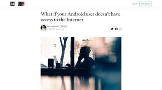 
                            3. What if your Android user doesn't have access to the Internet - Medium