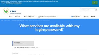 
                            7. What services are available with my login/password? | CPVO