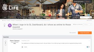 
                            6. When i sign in to SL Dashboard, do I show as online to those ...