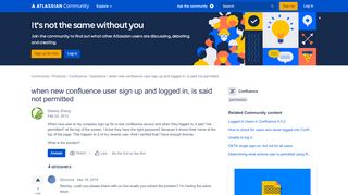 
                            7. when new confluence user sign up and logged in, is...
