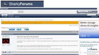 
                            7. where can I sign up for alot of spams? - Sharky Forums