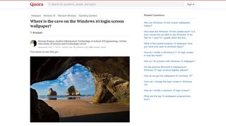 
                            2. Where is the cave on the Windows 10 login screen wallpaper? - Quora