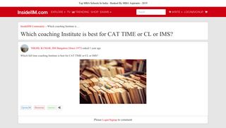 
                            4. Which coaching Institute is best for CAT TIME or CL or IMS ...