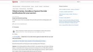 
                            7. Which is better, Zerodha or Upstox? Provide justifications for ...