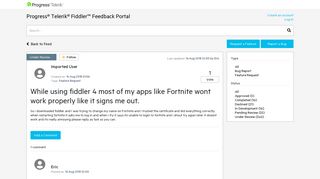 
                            1. While using fiddler 4 most of my apps like Fortnite wont work properly ...