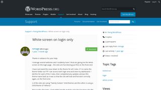 
                            1. White screen on login only | WordPress.org
