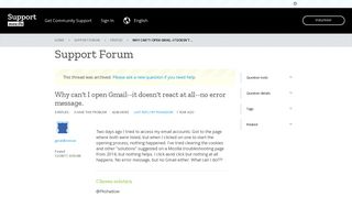 
                            10. Why can't I open Gmail--it doesn't react at all--no error message ...