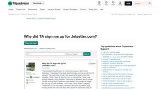
                            8. Why did TA sign me up for Jetsetter.com? - TripAdvisor Support Forum