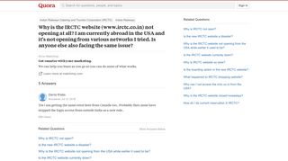 
                            8. Why is the IRCTC website (www.irctc.co.in) not opening at all? I ...