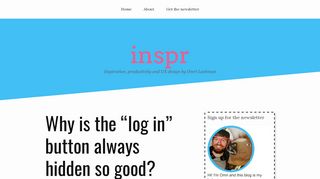 
                            7. Why is the “log in” button always hidden so good? – inspr