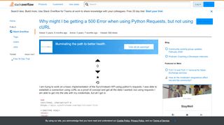 
                            9. Why might I be getting a 500 Error when using Python Requests, but ...