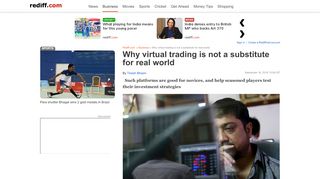 
                            13. Why virtual trading is not a substitute for real world - Rediff.com Business