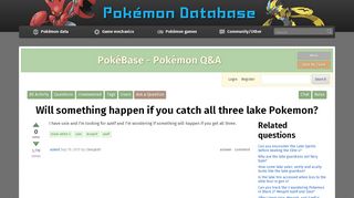 
                            13. Will something happen if you catch all three lake Pokemon ...