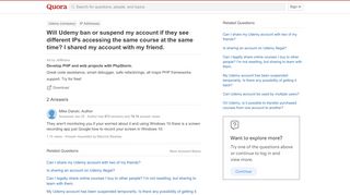 
                            7. Will Udemy ban or suspend my account if they see different IPs ...