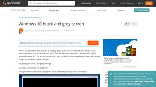 
                            8. Windows 10 black and grey screen - Spiceworks Community