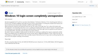 
                            3. Windows 10 login screen completely unresponsive - Microsoft Community