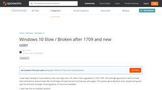 
                            9. Windows 10 Slow / Broken after 1709 and new user - Spiceworks ...