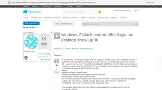 
                            1. windows 7 black screen after login, no desktop show up - Microsoft