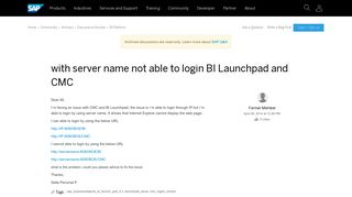 
                            4. with server name not able to login BI Launchpad and CMC - archive SAP