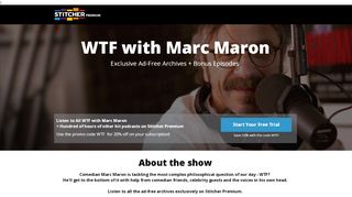 
                            1. WTF with Marc Maron on Stitcher Premium