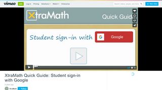 
                            3. XtraMath Quick Guide: Student sign-in with Google on Vimeo