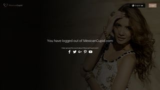 
                            4. You have logged out of MexicanCupid.com