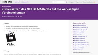 
                            1. Zurücksetzen des NETGEAR-Geräts auf die werkseitigen ... - Netgear KB