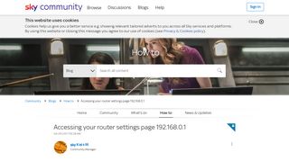 accessing your router settings page 192.168.0.1 - Sky Community