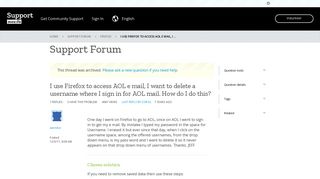 I use Firefox to access AOL e mail, I want to delete a username where I ...