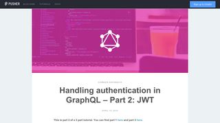 Handling authentication in GraphQL - JWT (Part 2) - Pusher Blog