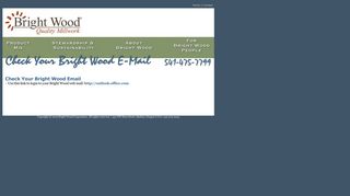 Check Your Bright Wood E-Mail - Bright Wood Corporation
