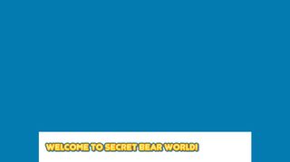 Secret Bear World - Fun Virtual Worlds For Kids