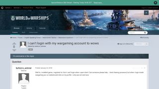 I can't login with my wargaming account to wows - Newcomer ...