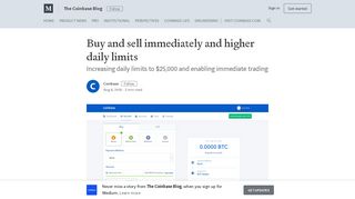 Buy and sell immediately and higher daily limits – The Coinbase Blog