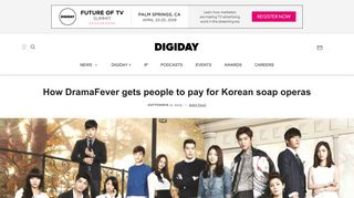 How DramaFever gets people to pay for Korean soap operas - Digiday