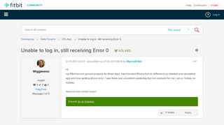Solved: Unable to log in, still receiving Error 0 - Fitbit Community