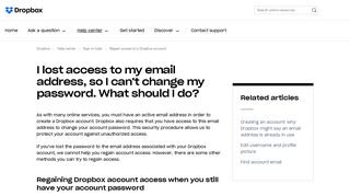 I lost access to my email address, so I can't change my ... - Dropbox