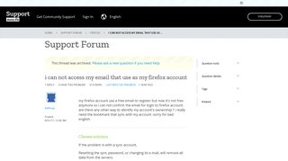 i can not access my email that use as my firefox account | Firefox ...