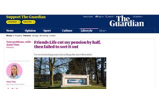 Friends Life cut my pension by half, then failed to sort it out | Money ...