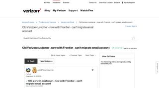 Solved: Old Verizon customer - now with Frontier - can't migrate ...
