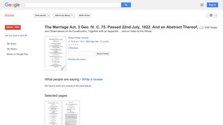 The Marriage Act, 3 Geo. IV. C. 75. Passed 22nd July, 1822. And an ...