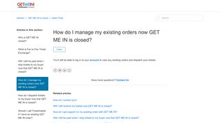 How do I manage my existing orders now GET ME IN is closed ...